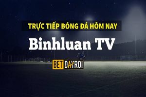 Binhluantv - Xem trực tiếp bóng đá HD tại bình luận TV